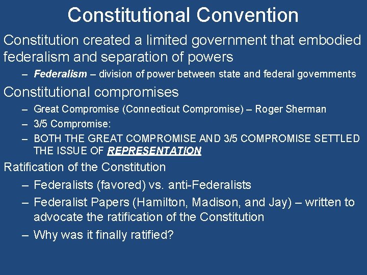 Constitutional Convention Constitution created a limited government that embodied federalism and separation of powers