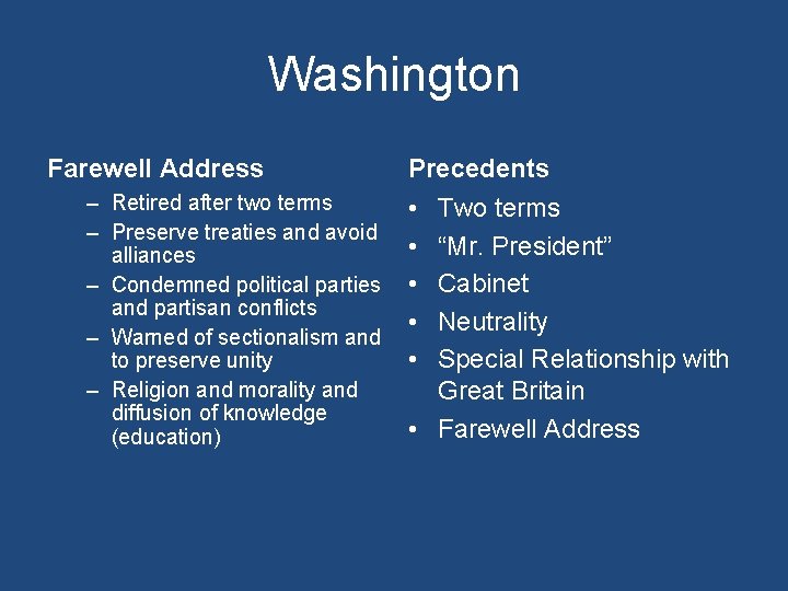 Washington Farewell Address – Retired after two terms – Preserve treaties and avoid alliances