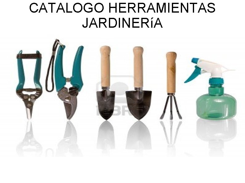 CATALOGO HERRAMIENTAS JARDINERíA 