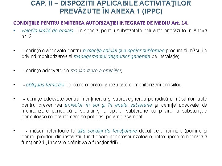 CAP. II – DISPOZITII APLICABILE ACTIVITĂŢILOR PREVĂZUTE ÎN ANEXA 1 (IPPC) CONDIŢIILE PENTRU EMITEREA