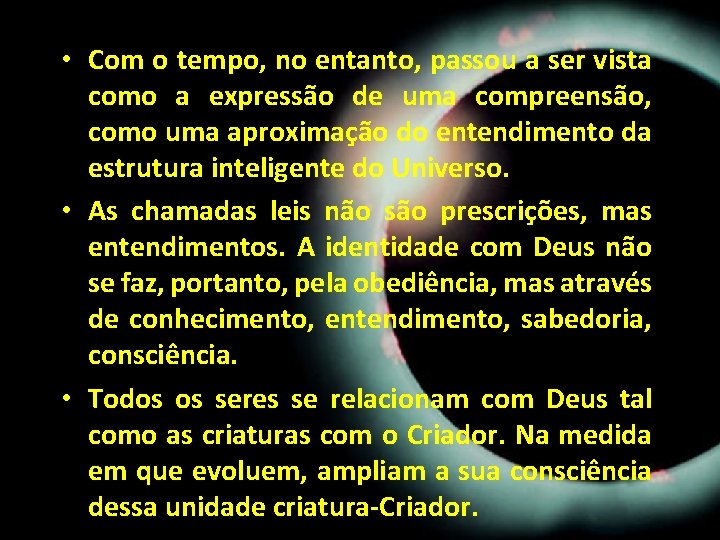 • Com o tempo, no entanto, passou a ser vista como a expressão • Com o tempo, no entanto, passou a ser vista como a expressão
