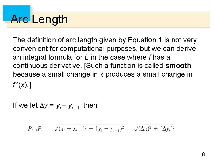 Arch Length Integral Examples 8 Further Applications of Integration Copyright Cengage Learning