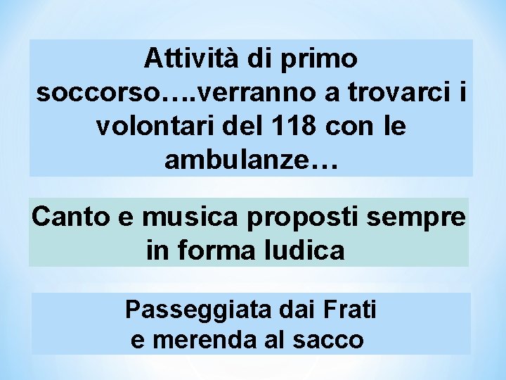 Attività di primo soccorso…. verranno a trovarci i volontari del 118 con le ambulanze…