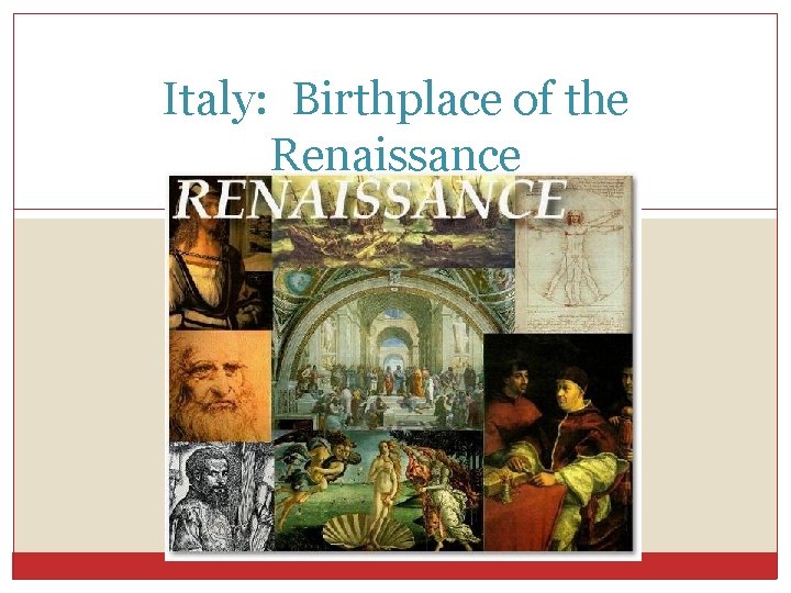 Italy: Birthplace of the Renaissance 