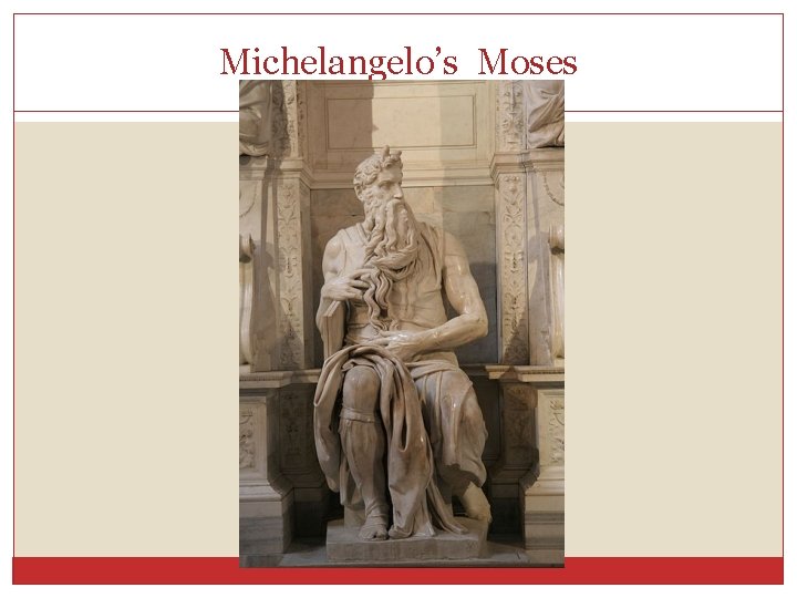 Michelangelo’s Moses 