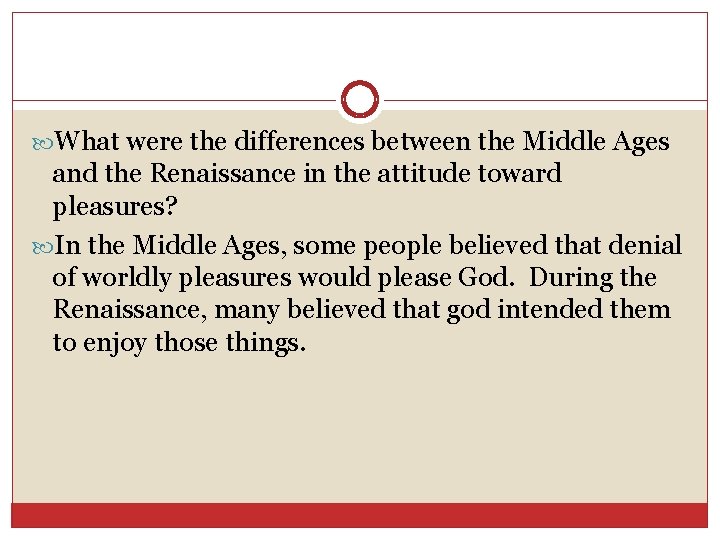  What were the differences between the Middle Ages and the Renaissance in the