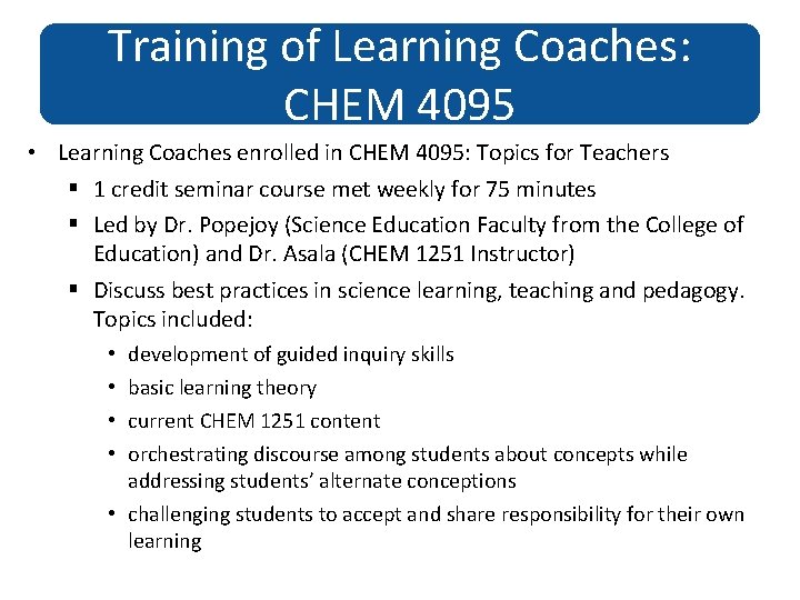 Training of Learning Coaches: CHEM 4095 • Learning Coaches enrolled in CHEM 4095: Topics