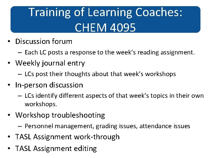 Training of Learning Coaches: CHEM 4095 • Discussion forum – Each LC posts a