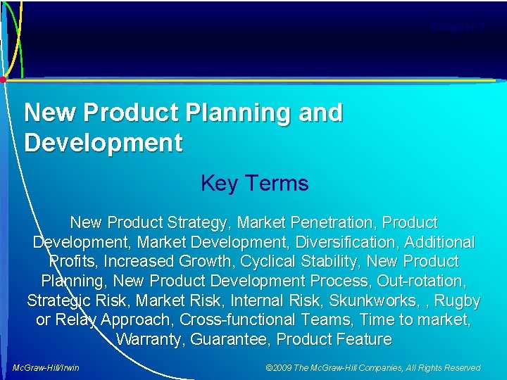 Chapter 7 New Product Planning and Development Key Terms New Product Strategy, Market Penetration,