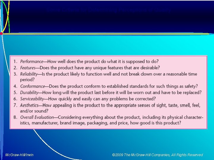 Some Criteria for Determining Perceptions of Quality Mc. Graw-Hill/Irwin © 2009 The Mc. Graw-Hill