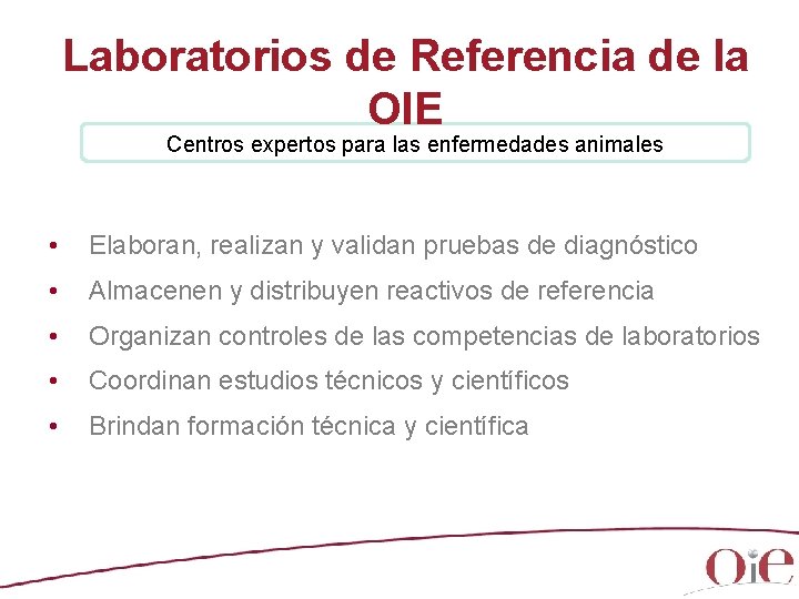 Laboratorios de Referencia de la OIE Centros expertos para las enfermedades animales • Elaboran, Laboratorios de Referencia de la OIE Centros expertos para las enfermedades animales • Elaboran,