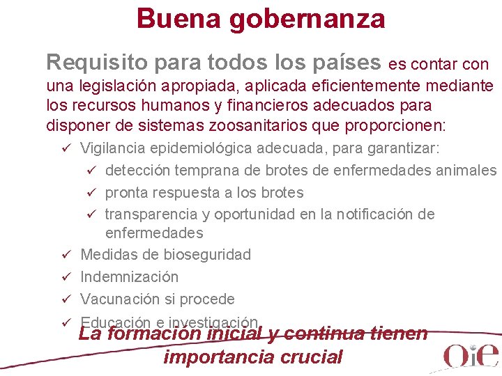 Buena gobernanza Requisito para todos los países es contar con una legislación apropiada, aplicada Buena gobernanza Requisito para todos los países es contar con una legislación apropiada, aplicada