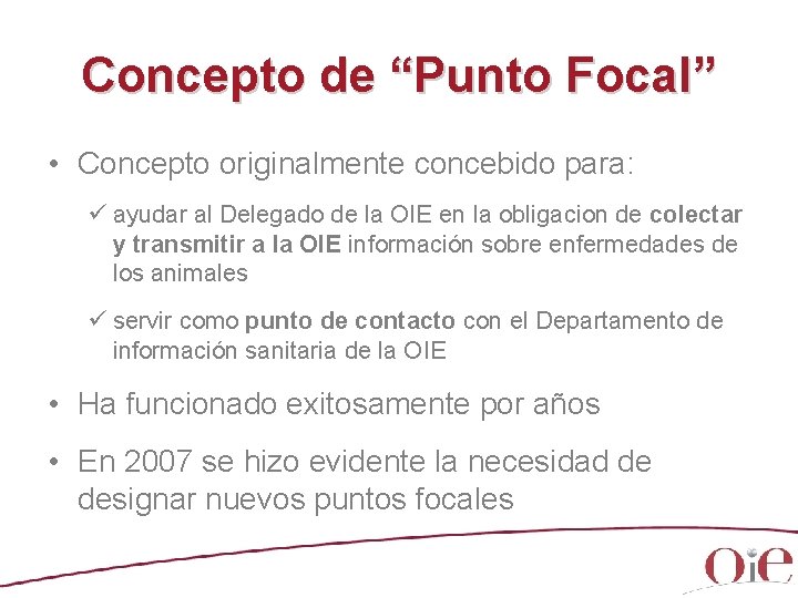 Concepto de “Punto Focal” • Concepto originalmente concebido para: ü ayudar al Delegado de Concepto de “Punto Focal” • Concepto originalmente concebido para: ü ayudar al Delegado de