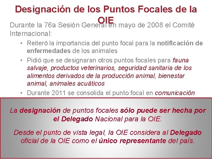 Designación de los Puntos Focales de la OIE Durante la 76 a Sesión General Designación de los Puntos Focales de la OIE Durante la 76 a Sesión General