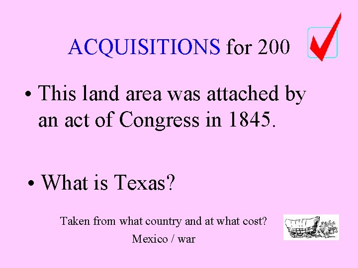 ACQUISITIONS for 200 • This land area was attached by an act of Congress ACQUISITIONS for 200 • This land area was attached by an act of Congress