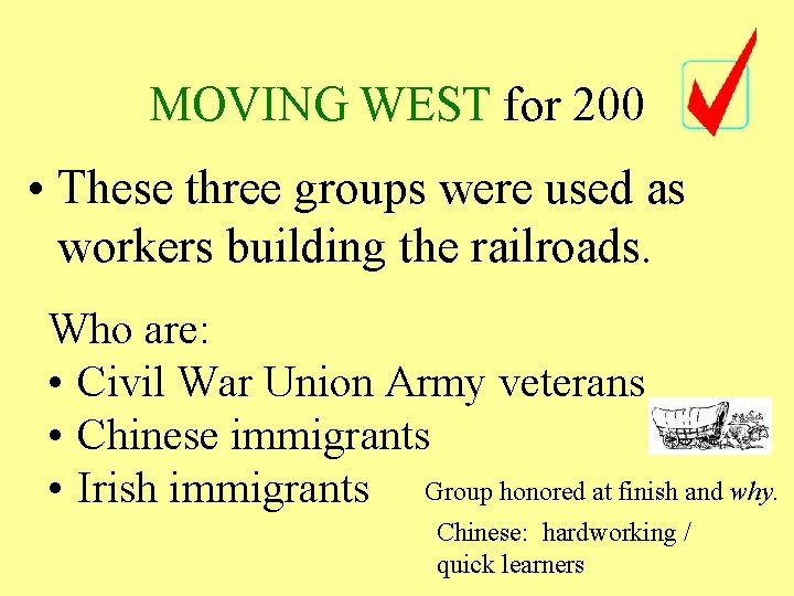MOVING WEST for 200 • These three groups were used as workers building the MOVING WEST for 200 • These three groups were used as workers building the