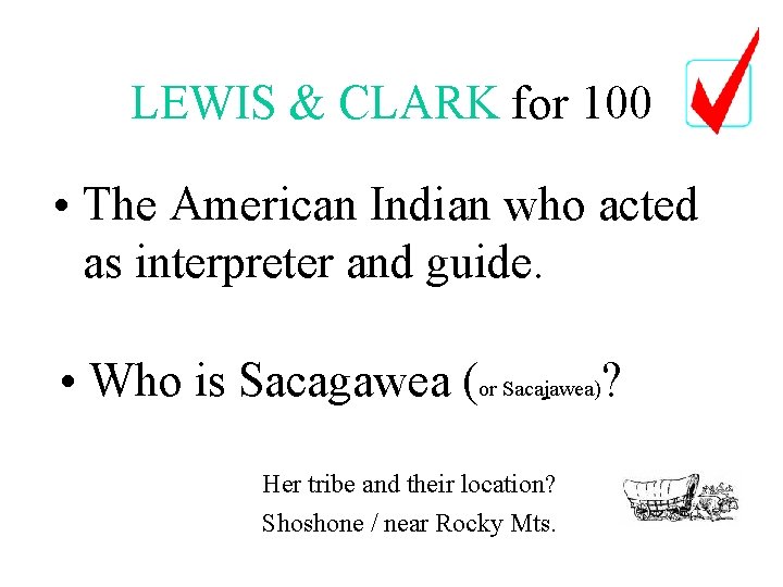 LEWIS & CLARK for 100 • The American Indian who acted as interpreter and LEWIS & CLARK for 100 • The American Indian who acted as interpreter and