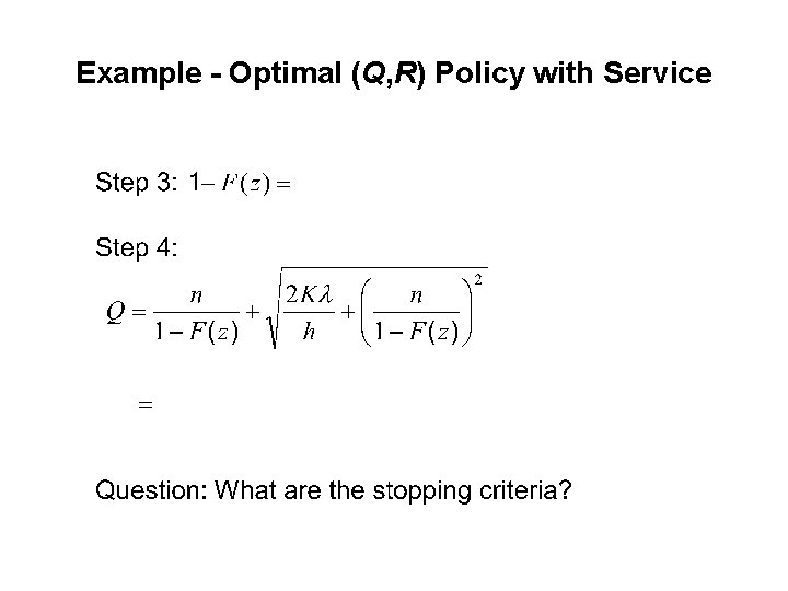 Example - Optimal (Q, R) Policy with Service 