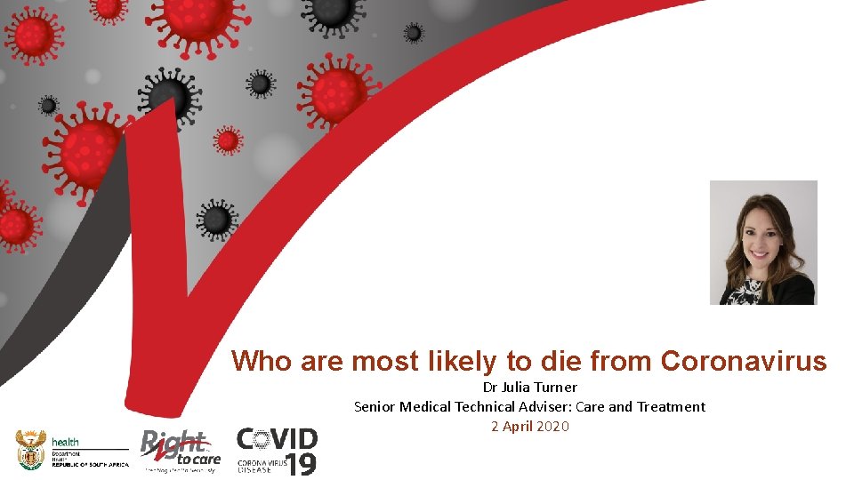 Who are most likely to die from Coronavirus Dr Julia Turner Senior Medical Technical