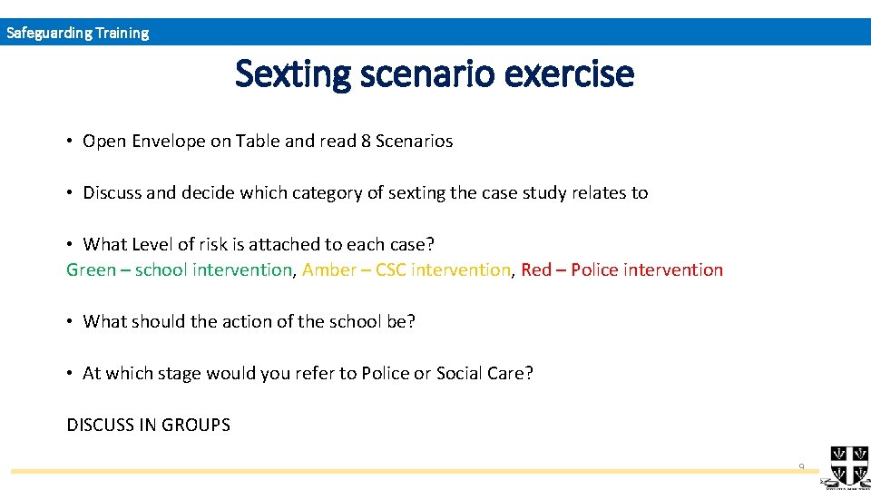 Safeguarding Training Sexting scenario exercise • Open Envelope on Table and read 8 Scenarios