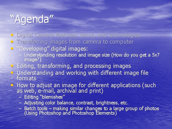 “Agenda” • • • Digital Camera features, terms, and technologies Transferring images from camera