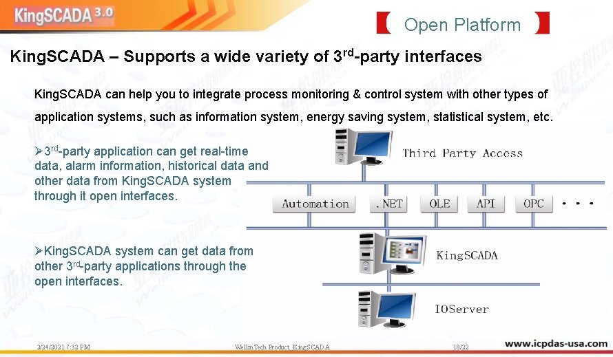 Open Platform King. SCADA – Supports a wide variety of 3 rd-party interfaces King. Open Platform King. SCADA – Supports a wide variety of 3 rd-party interfaces King.