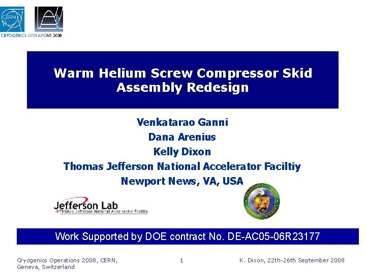 Warm Helium Screw Compressor Skid Assembly Redesign Venkatarao Ganni Dana Arenius Kelly Dixon Thomas