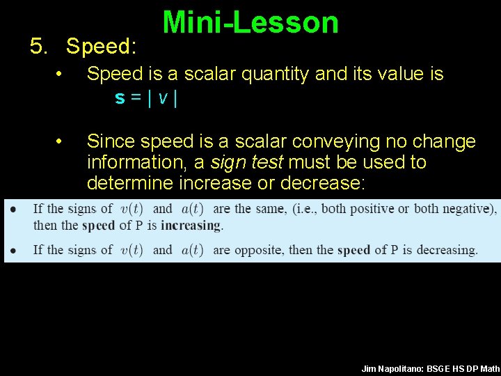 5. Speed: Mini-Lesson • Speed is a scalar quantity and its value is s=|v|