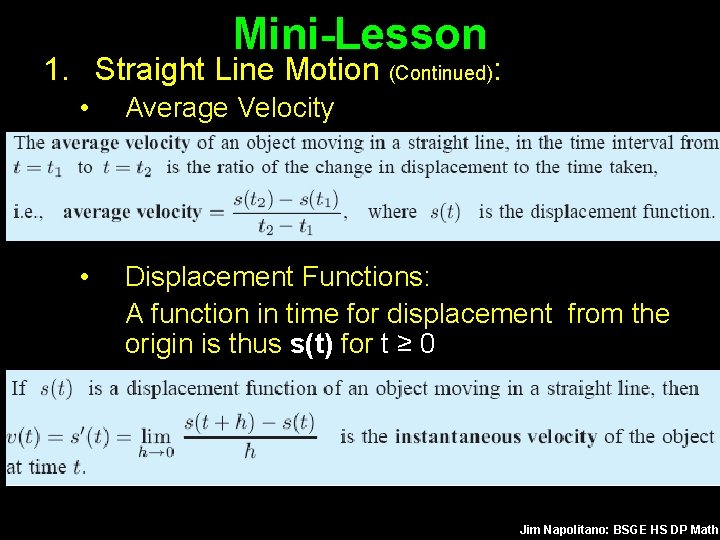 Mini-Lesson 1. Straight Line Motion (Continued): • Average Velocity • Displacement Functions: A function