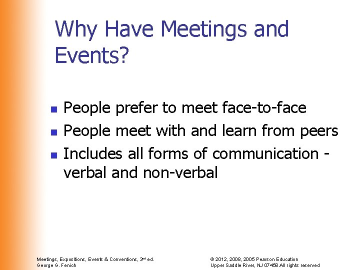 Why Have Meetings and Events? n n n People prefer to meet face-to-face People Why Have Meetings and Events? n n n People prefer to meet face-to-face People
