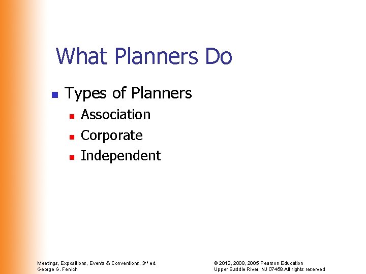What Planners Do n Types of Planners n n n Association Corporate Independent Meetings, What Planners Do n Types of Planners n n n Association Corporate Independent Meetings,