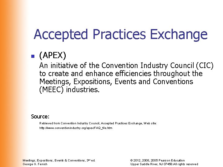 Accepted Practices Exchange n (APEX) An initiative of the Convention Industry Council (CIC) to Accepted Practices Exchange n (APEX) An initiative of the Convention Industry Council (CIC) to