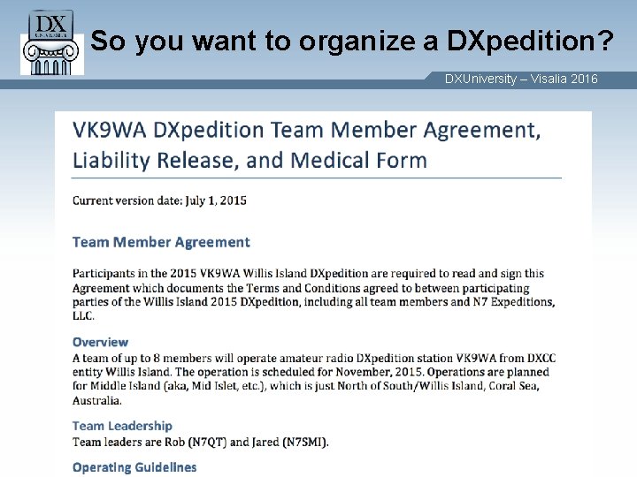 So you want to organize a DXpedition? DXUniversity – Visalia 2016 So you want to organize a DXpedition? DXUniversity – Visalia 2016