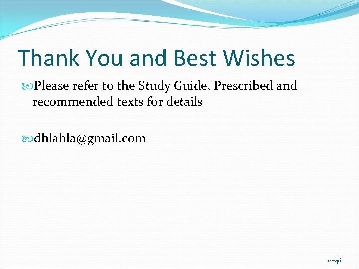 Thank You and Best Wishes Please refer to the Study Guide, Prescribed and recommended Thank You and Best Wishes Please refer to the Study Guide, Prescribed and recommended