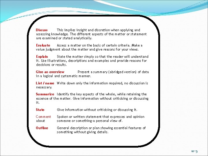 Discuss This implies insight and discretion when applying and assessing knowledge. The different aspects Discuss This implies insight and discretion when applying and assessing knowledge. The different aspects