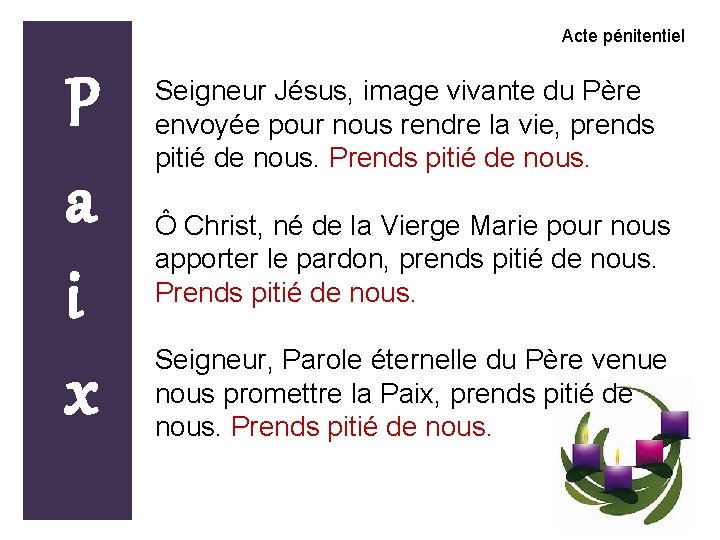 Acte pénitentiel P a i x Seigneur Jésus, image vivante du Père envoyée pour