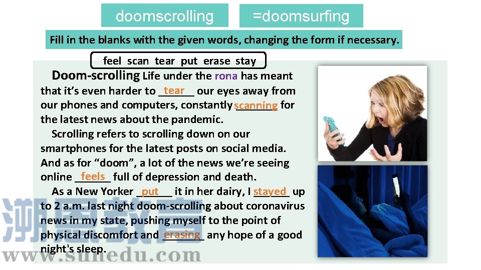 doomscrolling =doomsurfing Fill in the blanks with the given words, changing the form if