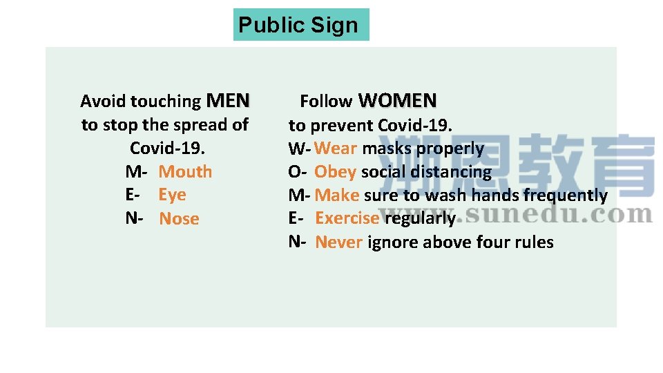 Public Sign Avoid touching MEN to stop the spread of Covid-19. M- Mouth E-