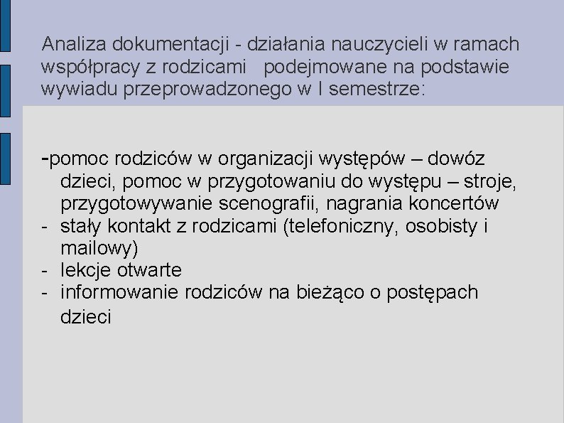 Analiza dokumentacji - działania nauczycieli w ramach współpracy z rodzicami podejmowane na podstawie wywiadu