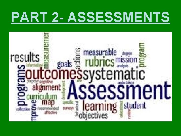 PART 2 - ASSESSMENTS 