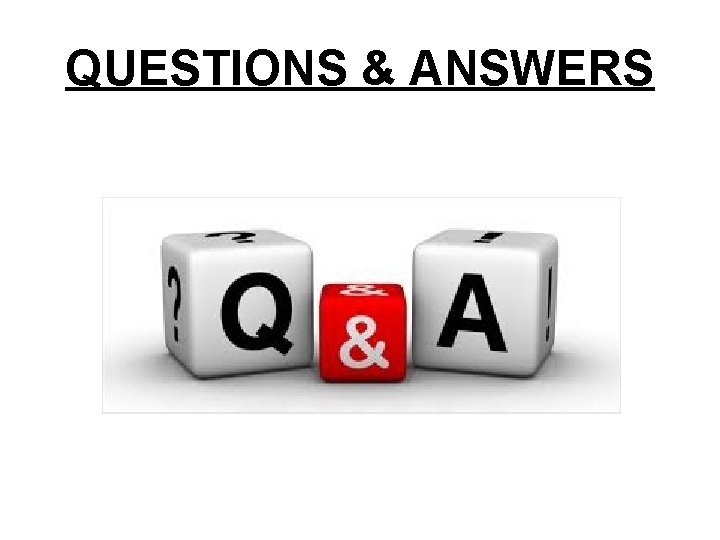 QUESTIONS & ANSWERS 