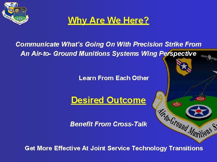 Why Are We Here? Communicate What’s Going On With Precision Strike From An Air-to-
