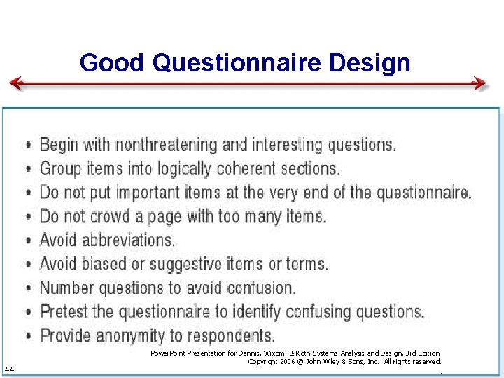 Good Questionnaire Design 44 Power. Point Presentation for Dennis, Wixom, & Roth Systems Analysis