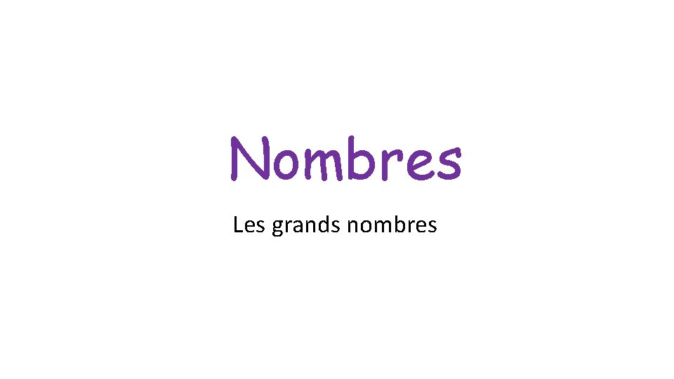 Nombres Les grands nombres 