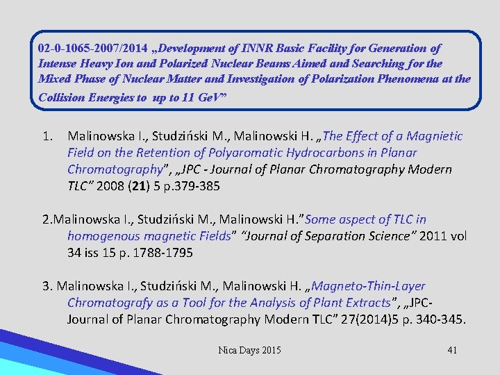 02 -0 -1065 -2007/2014 „Development of INNR Basic Facility for Generation of Intense Heavy