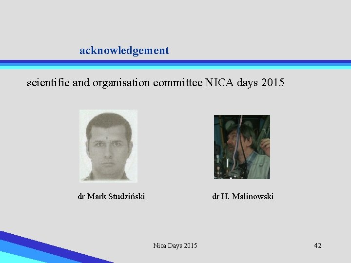 acknowledgement scientific and organisation committee NICA days 2015 dr Mark Studziński dr H. Malinowski