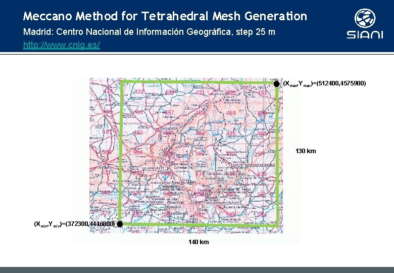 Meccano Method for Tetrahedral Mesh Generation Madrid: Centro Nacional de Información Geográfica, step 25 Meccano Method for Tetrahedral Mesh Generation Madrid: Centro Nacional de Información Geográfica, step 25