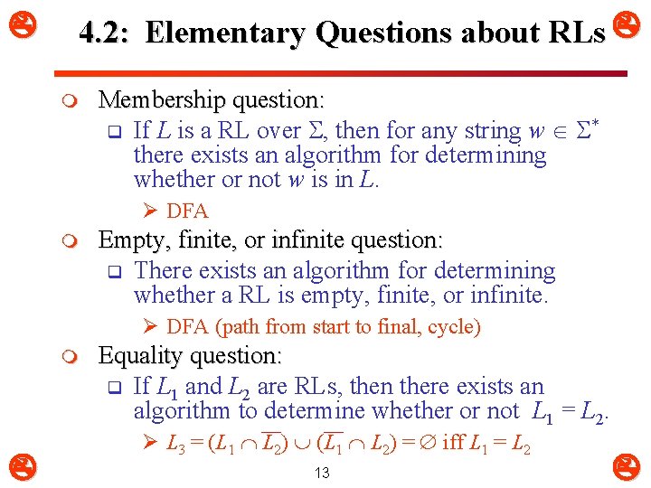  4. 2: Elementary Questions about RLs m Membership question: q If L is