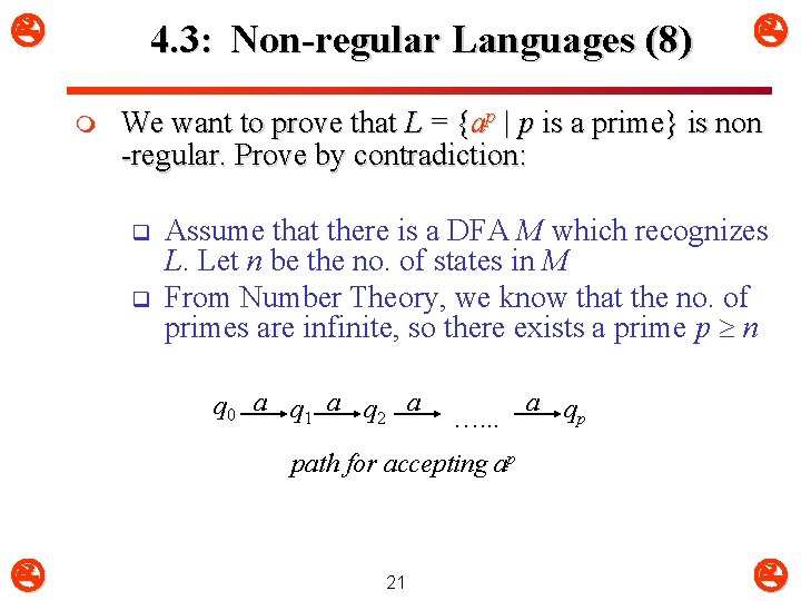  4. 3: Non-regular Languages (8) m We want to prove that L =