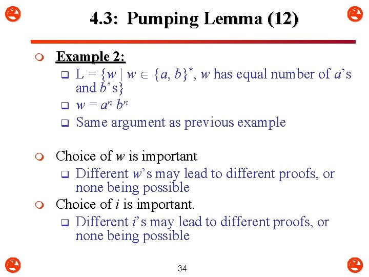  4. 3: Pumping Lemma (12) m Example 2: q L = {w |